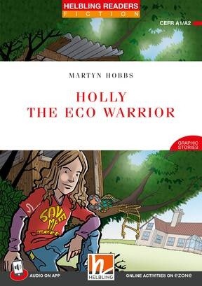 HELBLING READERS Red Series Level 2 Holly the Eco Warrior + app + e-zone Helbling Languages
